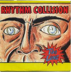 Rhythm Collision : Too Long